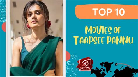 10 Best movies of Taapsee Pannu .